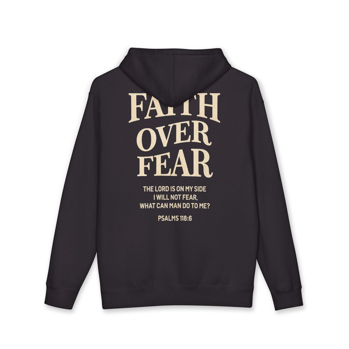 "Faith Over Fear" (Psalms 118:6)