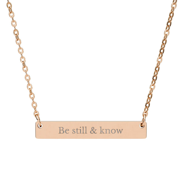 Engraved "Be still & know" Necklace